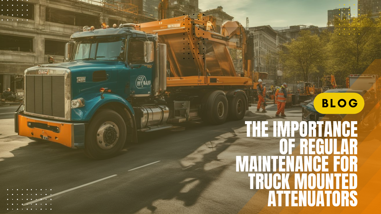 Read more about the article The Importance of Regular Maintenance for Truck Mounted Attenuators