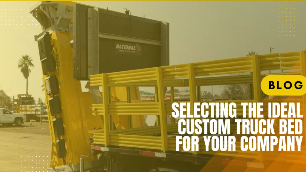 Selecting the Ideal Custom Truck Bed for Your Company