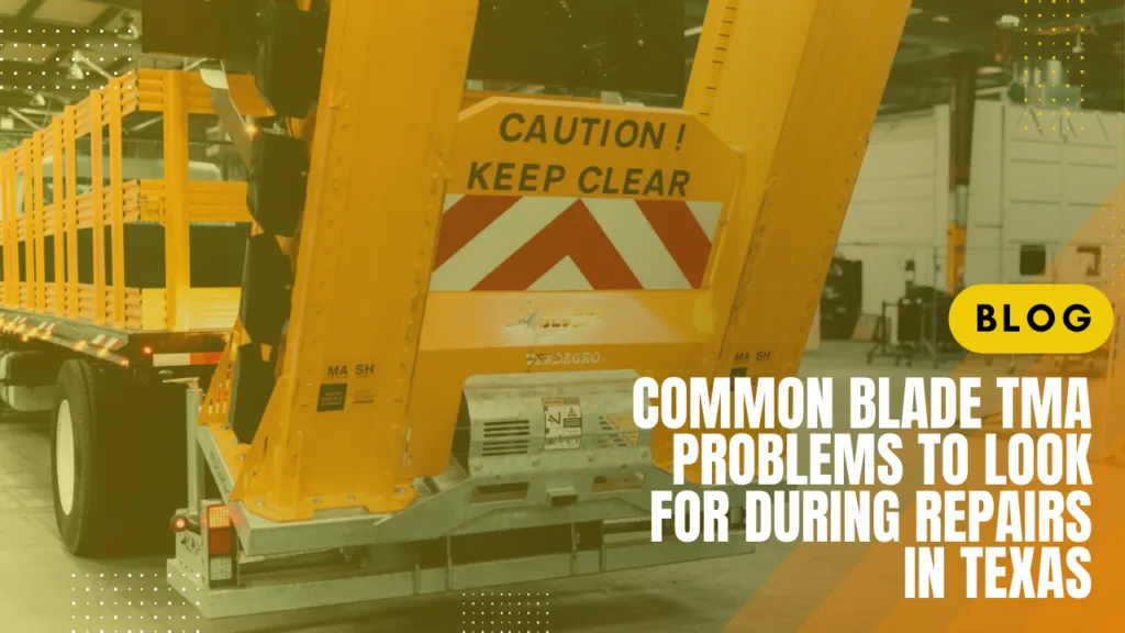 Common Blade TMA Problems to Look for During Repairs in Texas